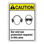 ANSI Ear and Eye Protection Required In This Area Sign